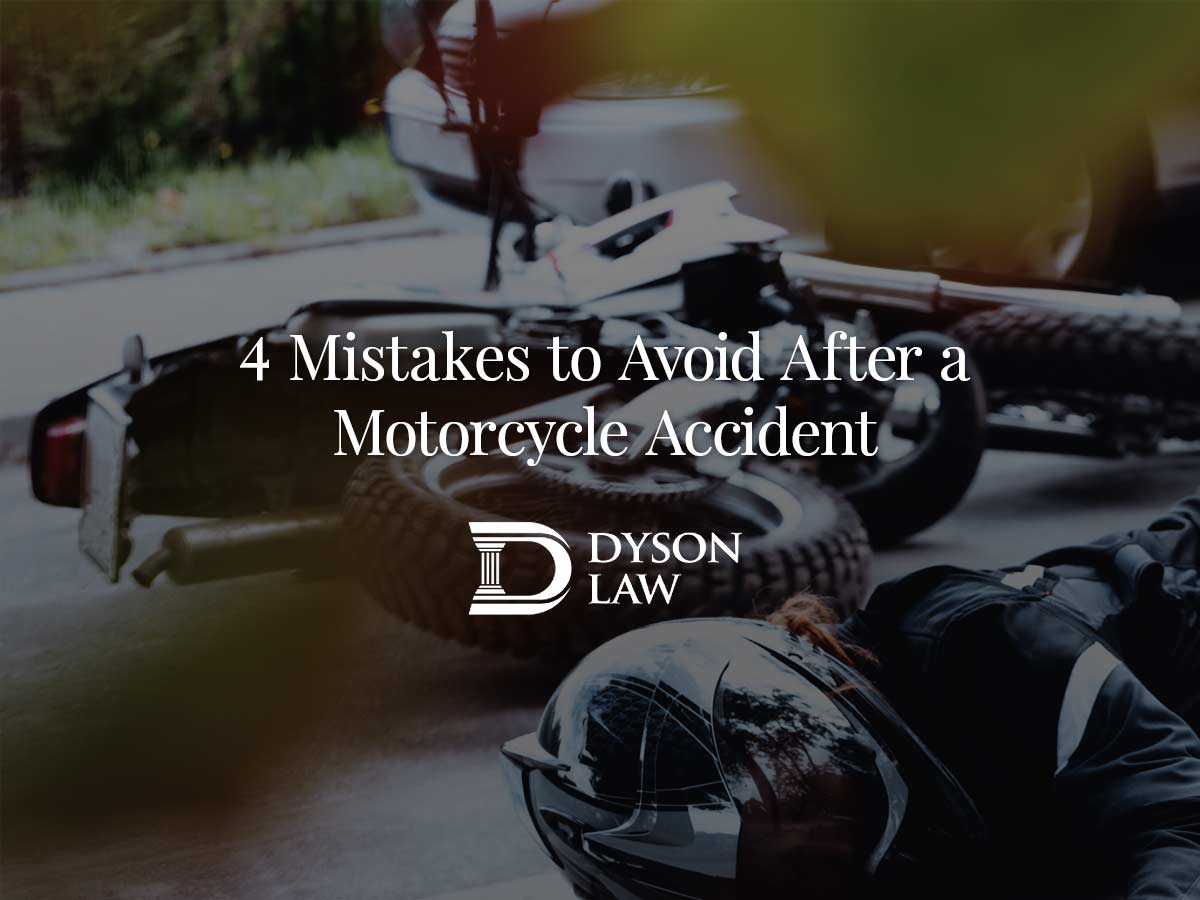 4 Mistakes to Avoid after a Motorcycle Accident | Dyson Law PLLC